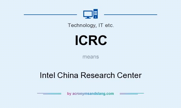 What does ICRC mean? It stands for Intel China Research Center