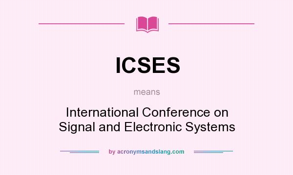 What does ICSES mean? It stands for International Conference on Signal and Electronic Systems