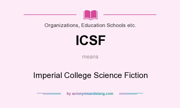 What does ICSF mean? It stands for Imperial College Science Fiction