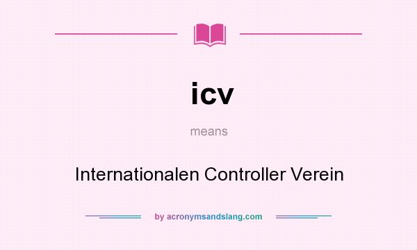 What does icv mean? It stands for Internationalen Controller Verein