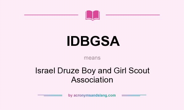 What does IDBGSA mean? It stands for Israel Druze Boy and Girl Scout Association