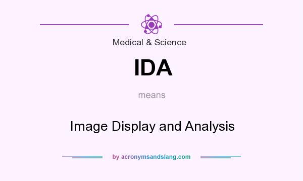What does IDA mean? It stands for Image Display and Analysis