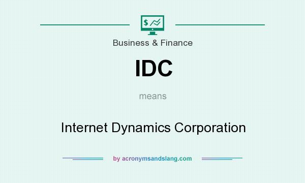 What does IDC mean? It stands for Internet Dynamics Corporation