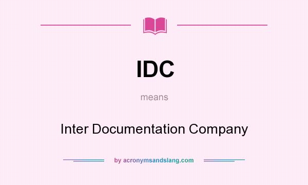 What does IDC mean? It stands for Inter Documentation Company