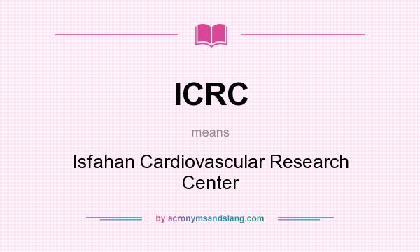 What does ICRC mean? It stands for Isfahan Cardiovascular Research Center