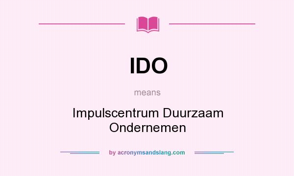 What does IDO mean? It stands for Impulscentrum Duurzaam Ondernemen