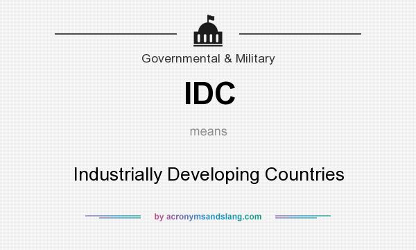 What does IDC mean? It stands for Industrially Developing Countries