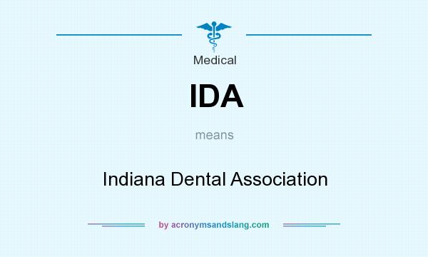 What does IDA mean? It stands for Indiana Dental Association
