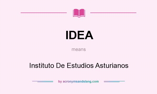 What does IDEA mean? It stands for Instituto De Estudios Asturianos