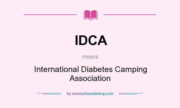 What does IDCA mean? It stands for International Diabetes Camping Association