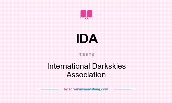 What does IDA mean? It stands for International Darkskies Association