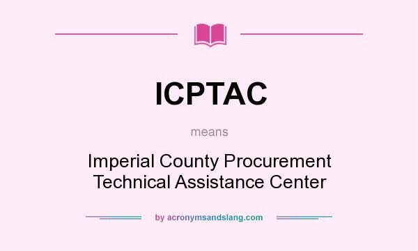What does ICPTAC mean? It stands for Imperial County Procurement Technical Assistance Center