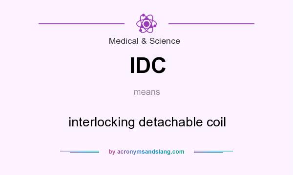 What does IDC mean? It stands for interlocking detachable coil