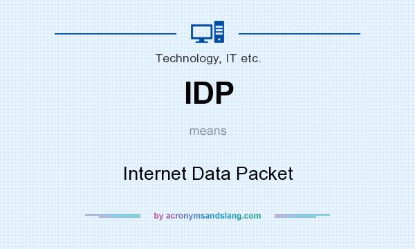 What does IDP mean? It stands for Internet Data Packet