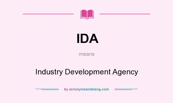 What does IDA mean? It stands for Industry Development Agency