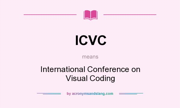 What does ICVC mean? It stands for International Conference on Visual Coding