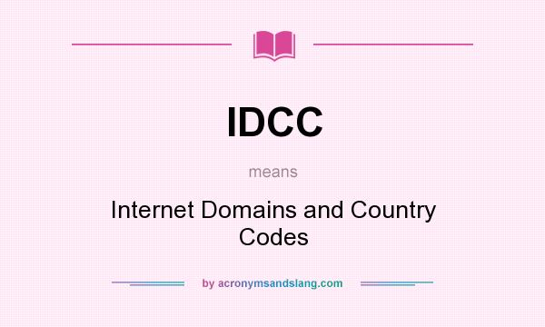 What does IDCC mean? It stands for Internet Domains and Country Codes