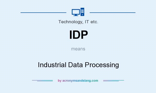 What does IDP mean? It stands for Industrial Data Processing