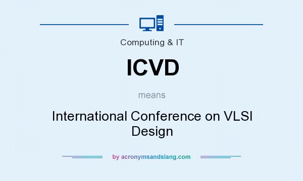 What does ICVD mean? It stands for International Conference on VLSI Design