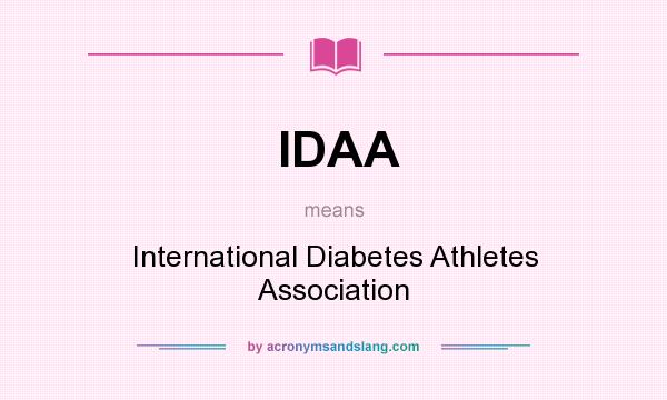 What does IDAA mean? It stands for International Diabetes Athletes Association