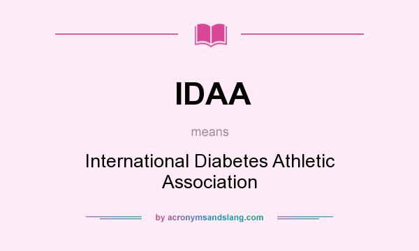 What does IDAA mean? It stands for International Diabetes Athletic Association