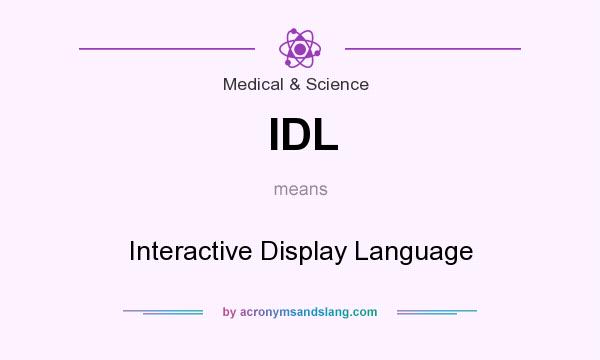 What does IDL mean? It stands for Interactive Display Language