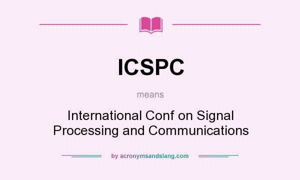 What does ICSPC mean? It stands for International Conf on Signal Processing and Communications