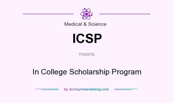 What does ICSP mean? It stands for In College Scholarship Program