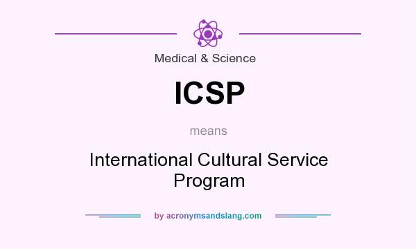 What does ICSP mean? It stands for International Cultural Service Program
