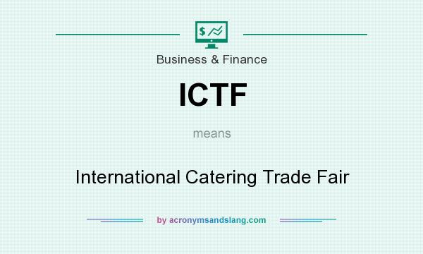 What does ICTF mean? It stands for International Catering Trade Fair