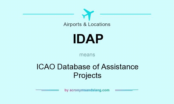 What does IDAP mean? It stands for ICAO Database of Assistance Projects