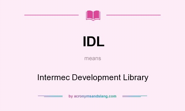 What does IDL mean? It stands for Intermec Development Library