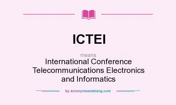 What does ICTEI mean? It stands for International Conference Telecommunications Electronics and Informatics