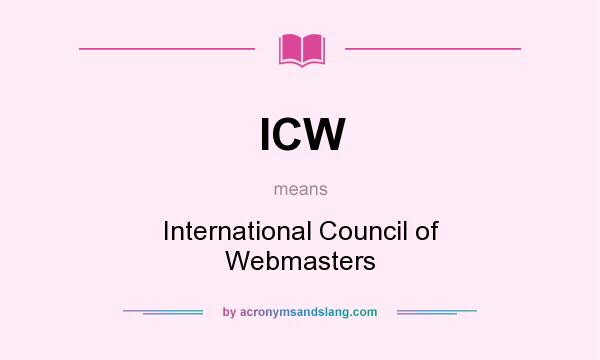 What does ICW mean? It stands for International Council of Webmasters