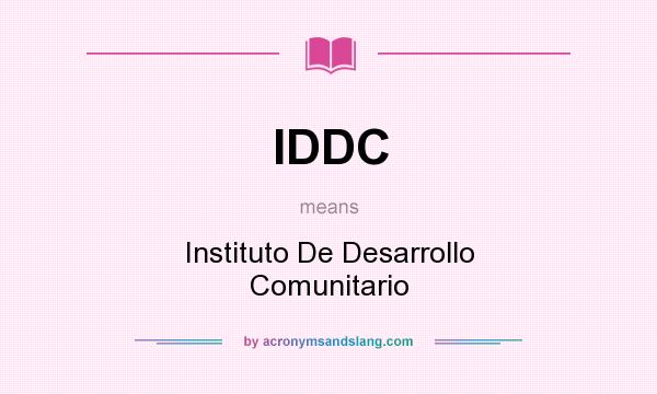 What does IDDC mean? It stands for Instituto De Desarrollo Comunitario