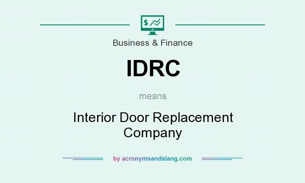 What does IDRC mean? It stands for Interior Door Replacement Company