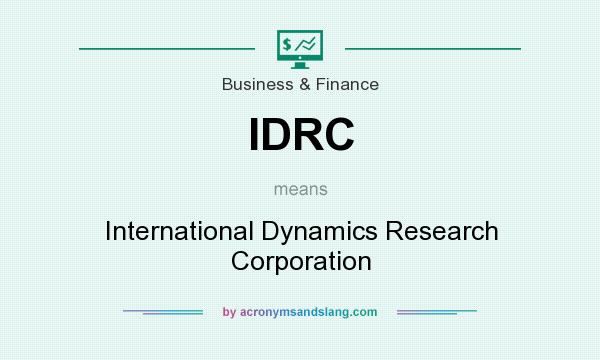 What does IDRC mean? It stands for International Dynamics Research Corporation