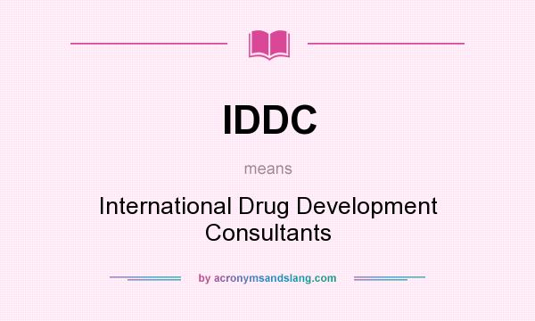 What does IDDC mean? It stands for International Drug Development Consultants