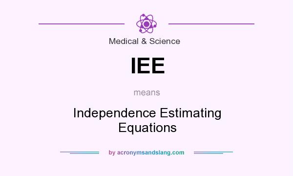 What does IEE mean? It stands for Independence Estimating Equations