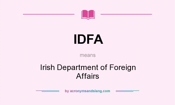 What does IDFA mean? It stands for Irish Department of Foreign Affairs