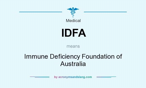 What does IDFA mean? It stands for Immune Deficiency Foundation of Australia