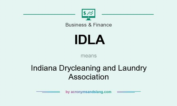 What does IDLA mean? It stands for Indiana Drycleaning and Laundry Association