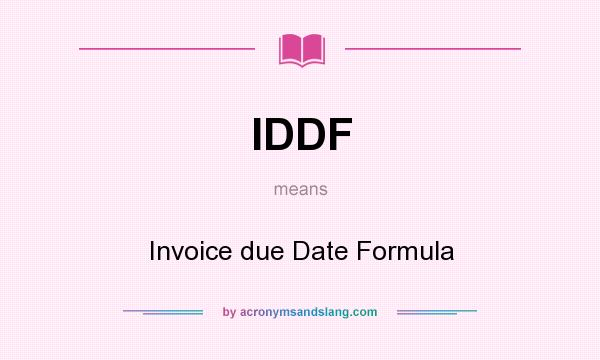 What does IDDF mean? It stands for Invoice due Date Formula