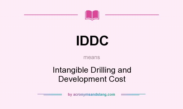 What does IDDC mean? It stands for Intangible Drilling and Development Cost