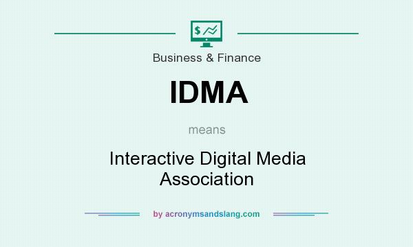 What does IDMA mean? It stands for Interactive Digital Media Association