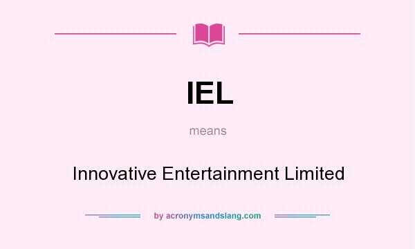 What does IEL mean? It stands for Innovative Entertainment Limited