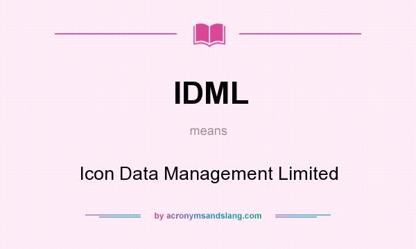 What does IDML mean? It stands for Icon Data Management Limited