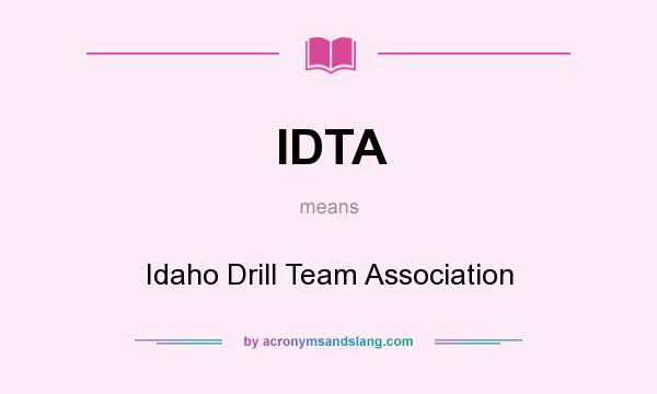 What does IDTA mean? It stands for Idaho Drill Team Association
