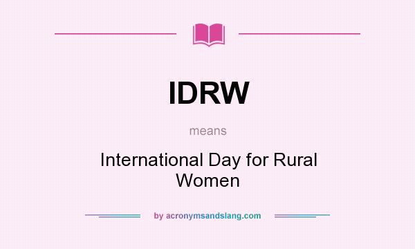 What does IDRW mean? It stands for International Day for Rural Women
