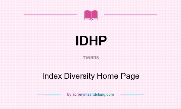 What does IDHP mean? It stands for Index Diversity Home Page